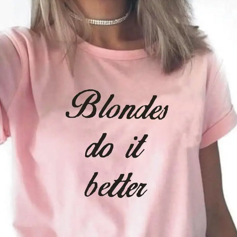 Smieklīgi Blondīne To Darīt Labāk Vēstuli Izdrukāt, Sieviešu T Vasaras Hipster Īsām Piedurknēm Gadījuma Tee Kreklu Femme Modes Tshirt Sievietēm, Topi