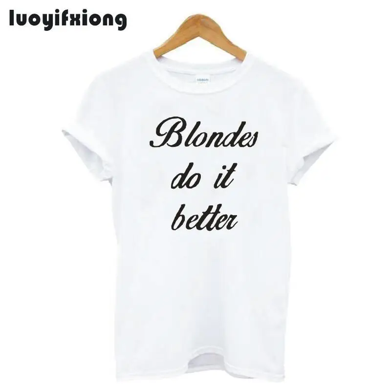 Smieklīgi Blondīne To Darīt Labāk Vēstuli Izdrukāt, Sieviešu T Vasaras Hipster Īsām Piedurknēm Gadījuma Tee Kreklu Femme Modes Tshirt Sievietēm, Topi