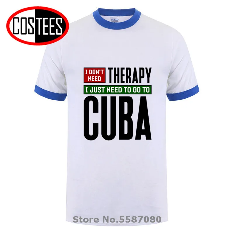 Man nav vajadzīga terapija es vienkārši nepieciešams, lai iet uz Kubu, T krekls Homme Kubas Havana Ceļojumu vīriešu T-krekls Kubas Lepnums T hombre camiseta